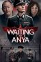 Nonton Film Waiting for Anya (2020) Sub Indo Download Movie Online DRAMA21 LK21 IDTUBE INDOXXI