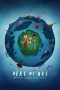 Nonton Film Here We Are: Notes for Living on Planet Earth (2020) Sub Indo Download Movie Online DRAMA21 LK21 IDTUBE INDOXXI