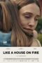 Nonton Film Like a House on Fire (2020) Sub Indo Download Movie Online DRAMA21 LK21 IDTUBE INDOXXI