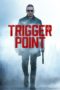 Nonton Film Trigger Point (2021) Sub Indo Download Movie Online DRAMA21 LK21 IDTUBE INDOXXI